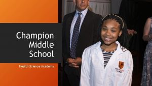 Champion Middle School Health Science Academy Champion Health