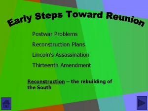 Postwar Problems Reconstruction Plans Lincolns Assassination Thirteenth Amendment