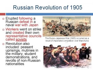 Russian Revolution of 1905 Erupted following a Russian