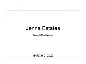 Jenna Estates Annual HOA Meeting MARCH 2 2020