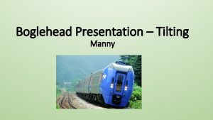 Boglehead Presentation Tilting Manny What is tilting I