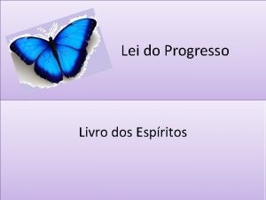 Lei do Progresso Livro dos Espritos 776 O