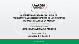 ALTERNATIVAS PARA LA SOLUCION DE PROBLEMTICAS SOCIECONMICAS DE