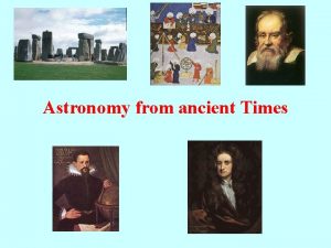 Astronomy from ancient Times Ancient Astronomy Stonehenge on