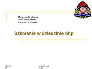 Komenda Powiatowa Pastwowej Stray Poarnej w Brzesku Szkolenie