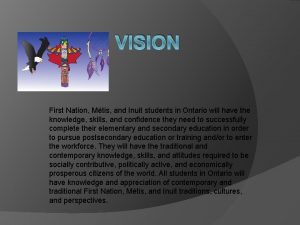 VISION First Nation Mtis and Inuit students in