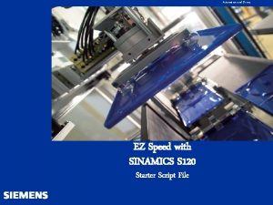 Automation and Drives EZ Speed with SINAMICS S