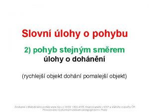 Slovn lohy o pohybu 2 pohyb stejnm smrem