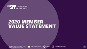 2020 MEMBER VALUE STATEMENT Helping our members work
