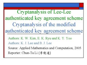 Cryptanalysis of LeeLee authenticated key agreement scheme Cryptanalysis