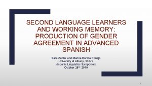 SECOND LANGUAGE LEARNERS AND WORKING MEMORY PRODUCTION OF