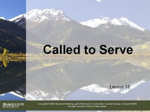 Called to Serve Lesson 13 Copyright 2020 Standard