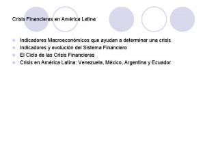 Crisis Financieras en Amrica Latina Indicadores Macroeconmicos que