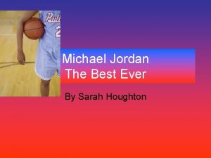 Michael Jordan The Best Ever By Sarah Houghton