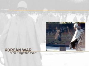 KOREAN WAR The Forgotten War SOL NOTES Background