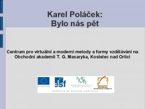 Karel Polek Bylo ns pt Centrum pro virtuln