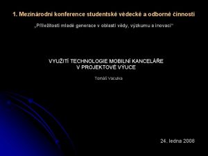 1 Mezinrodn konference studentsk vdeck a odborn innosti