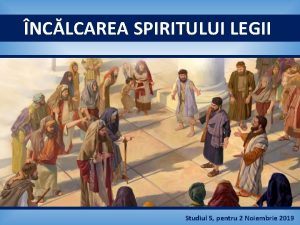 NCLCAREA SPIRITULUI LEGII Studiul 5 pentru 2 Noiembrie