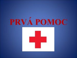 PRV POMOC PREO MM VEDIE POSKYTN PRV POMOC