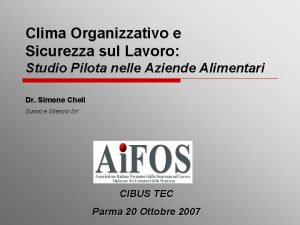 Clima Organizzativo e Sicurezza sul Lavoro Studio Pilota