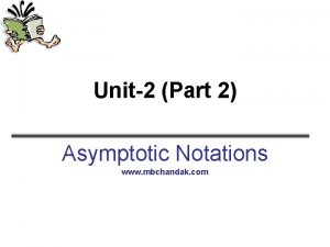 Unit2 Part 2 Asymptotic Notations www mbchandak com