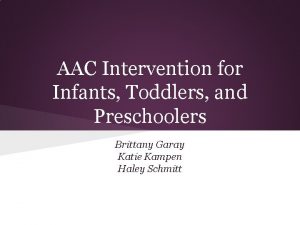 AAC Intervention for Infants Toddlers and Preschoolers Brittany