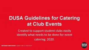 DUSA Guidelines for Catering at Club Events Created
