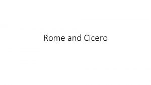Rome and Cicero Rome Latin language and alphabet