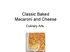 Classic Baked Macaroni and Cheese Culinary Arts Ingredients