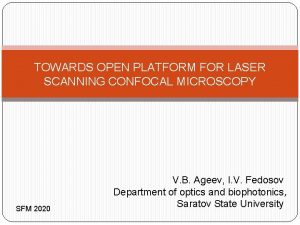 TOWARDS OPEN PLATFORM FOR LASER SCANNING CONFOCAL MICROSCOPY