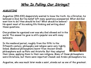 Who Is Pulling Our Strings AUGUSTINE Augustine 354