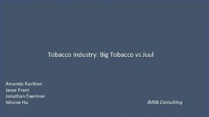 Tobacco Industry Big Tobacco vs Juul Amanda Rushton