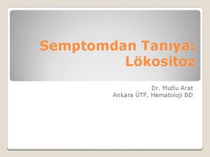 Semptomdan Tanya Lkositoz Dr Mutlu Arat Ankara TF