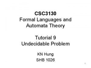 CSC 3130 Formal Languages and Automata Theory Tutorial