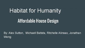 Habitat for Humanity Affordable House Design By Alex