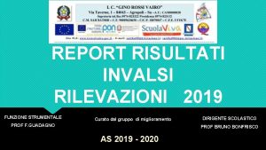 REPORT RISULTATI INVALSI RILEVAZIONI 2019 FUNZIONE STRUMENTALE Curato