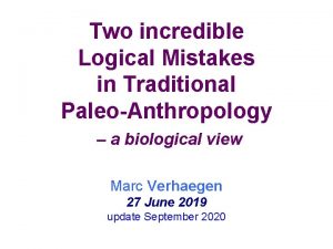 Two incredible Logical Mistakes in Traditional PaleoAnthropology a