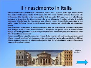 Il rinascimento in Italia Il Rinascimento italiano quella