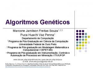 Algoritmos Genticos Marcone Jamilson Freitas Souza 1 2