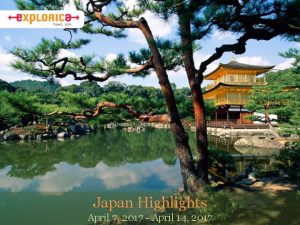 Japan Highlights April 7 2017 April 14 2017