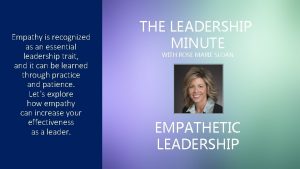 Empathy is recognized as an essential leadership trait