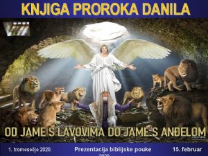 KNJIGA PROROKA DANILA 1 tromeseje 2020 Prezentacija biblijske