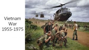 Vietnam War 1955 1975 Vietnamese Through WWII From