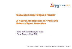 Convolutional Object Finder A Neural Architecture for Fast