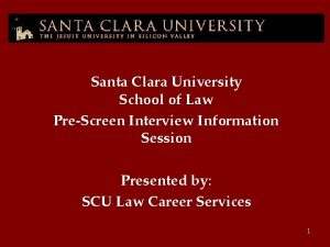 Santa Clara University School of Law PreScreen Interview