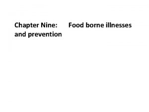 Chapter Nine Food borne illnesses and prevention Acknowledgment