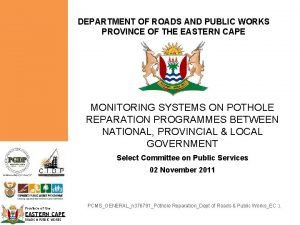 DEPARTMENT OF ROADS AND PUBLIC WORKS PROVINCE OF