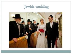 Jewish wedding Jewish Tradition The Jewish wedding is