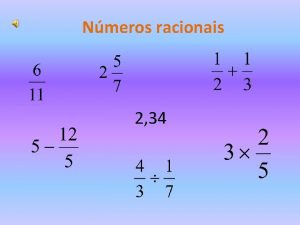 Nmeros racionais 2 34 NMEROS FRACCIONRIOS A Sara