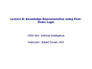 Lecture 8 Knowledge Representation using First Order Logic
